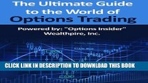 [Read PDF] The Ultimate Guide to The World of Options Trading Ebook Online