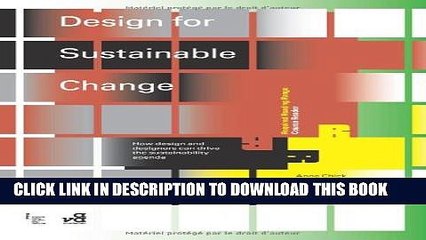 Télécharger la video: [PDF] Design for Sustainable Change: How Design and Designers Can Drive the Sustainability Agenda