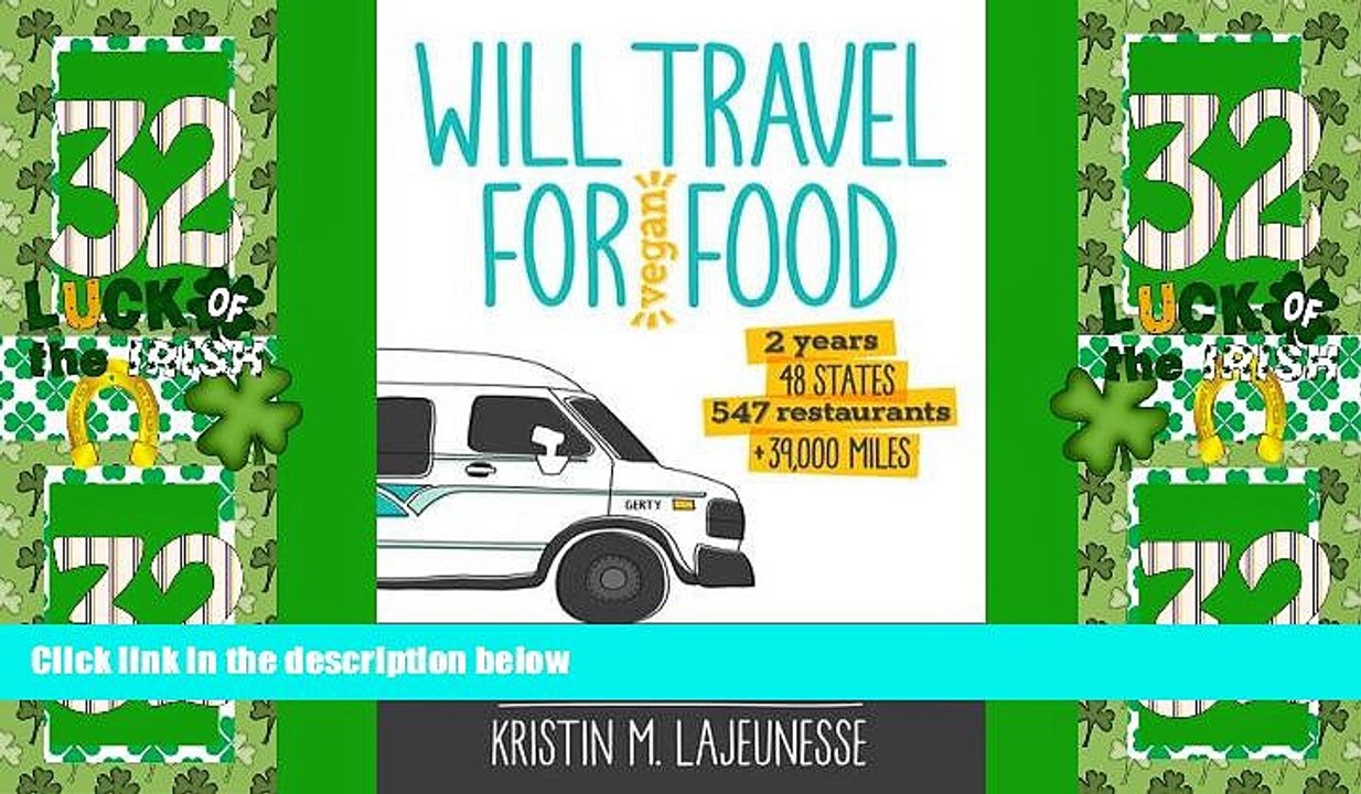 Big Deals  Will Travel for Vegan Food: A Young Woman s Solo Van-Dwelling Mission to Break Free,