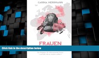Big Deals  Frauen Reisen Solo: Der Ratgeber fÃ¼r alleinreisende Frauen (German Edition)  Best