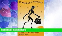 Big Deals  On the Road to Happiness: Tales of The Traveler  Full Read Best Seller