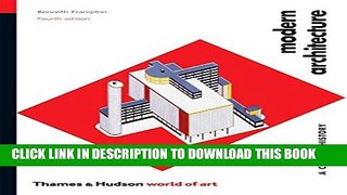 [PDF] Modern Architecture: A Critical History (Fourth Edition)  (World of Art) Popular Online
