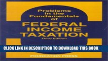 New Book Problems in the Fundamentals of Federal Income Taxation (University Casebook Series)