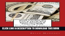 [PDF] South Carolina Tax Lien   Deeds Real Estate Investing   Financing Book: How to Start