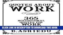 New Book Quotes About Work: 365 Motivational Quotes For Work