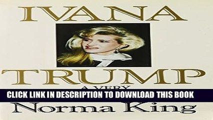 [PDF] Ivana Trump: A Very Unauthorized Biography Full Online