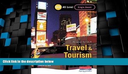 Big Deals  GCE AS Travel and Tourism for OCR: Single Award  Best Seller Books Most Wanted