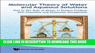 [PDF] Molecular Theory of Water and Aqueous Solutions  Part II: The Role of Water in