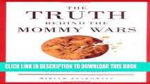 New Book The Truth Behind the Mommy Wars: Who Decides What Makes a Good Mother?