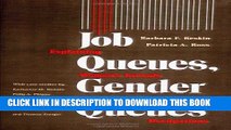 Collection Book Job Queues, Gender Queues: Explaining Women s Inroads into Male Occupations (Women