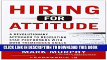[PDF] Hiring for Attitude: A Revolutionary Approach to Recruiting and Selecting People with Both