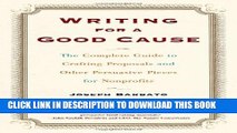 Collection Book Writing for a Good Cause: The Complete Guide to Crafting Proposals and Other