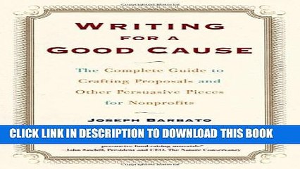 Collection Book Writing for a Good Cause: The Complete Guide to Crafting Proposals and Other