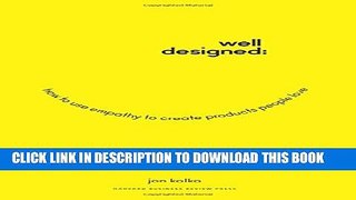 [Read PDF] Well-Designed: How to Use Empathy to Create Products People Love Download Free