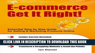 New Book E-commerce Get It Right!: Essential Step by Step Guide for Selling   Marketing Products