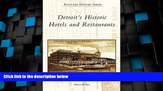 Big Deals  Detroit s Historic Hotels and Restaurants (MI) (Postcard History Series)  Full Read