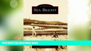 Big Deals  Sea Bright (Images of America: New Jersey)  Full Read Best Seller