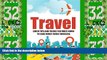 Big Deals  Travel: Quick Tips And Tricks You MUST Know To Save Money When Traveling (traveling