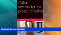 Big Deals  Alla scoperta dei paesi d Italia (Italian Edition)  Full Read Best Seller