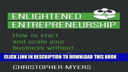 [PDF] Enlightened Entrepreneurship: How to start and scale your business without losing your
