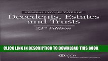 New Book Federal Income Taxes of Decedents, Estates and Trusts (23rd Edition)