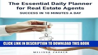 [PDF] The Essential Daily Planner for Real Estate Agents: Success in 10 Minutes a Day Full Online