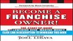 Collection Book Become a Franchise Owner!: The Start-Up Guide to Lowering Risk, Making Money, and