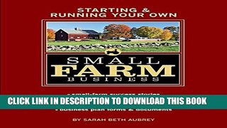 New Book Starting   Running Your Own Small Farm Business: Small-Farm Success Stories * Financial