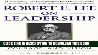 Collection Book Robert E. Lee on Leadership : Executive Lessons in Character, Courage, and Vision