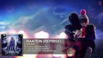 RAATEIN (Reprise) Full Audio Song   SHIVAAY   Jasleen Royal   Ajay Devgn   T-Series