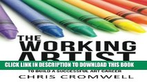 Collection Book The Working Artist: 15 Lessons   Philosophies for Artists to Build Successful Art