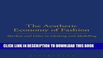 Collection Book The Aesthetic Economy of Fashion: Markets and Value in Clothing and Modelling