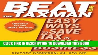 [Read PDF] Beat the Taxman 2008: Easy Ways to Save Tax in Your Small Business, 2008 Edition for