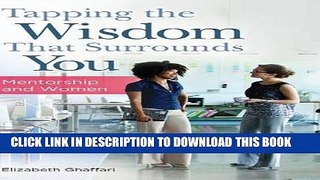 New Book Tapping the Wisdom That Surrounds You: Mentorship and Women