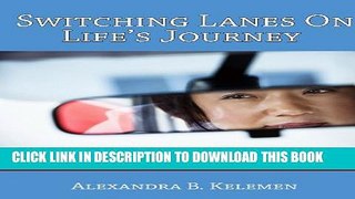 Collection Book Switching Lanes On Life s Journey: The Middle-Aged Woman s Guide To Re-Discovering