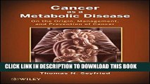 [PDF] Cancer as a Metabolic Disease: On the Origin, Management, and Prevention of Cancer Popular