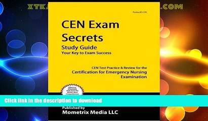 READ BOOK  CEN Exam Secrets Study Guide: CEN Test Review for the Certification for Emergency