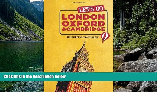 Must Have PDF Let s Go London, Oxford Cambridge: The Student Travel Guide by Harvard Student