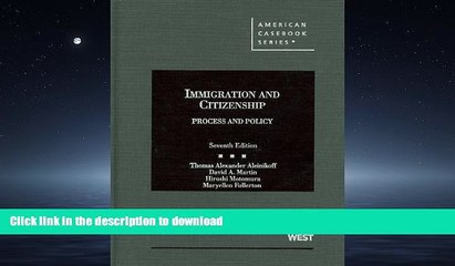 READ THE NEW BOOK Immigration and Citizenship (American Casebook Series) READ EBOOK