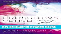 [PDF] Crosstown Crush: A Sins In the City Novel Full Online