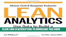 [Read PDF] Lean Analytics: Use Data to Build a Better Startup Faster (Lean Series) Ebook Online