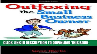 [PDF] Outfoxing the Small Business Owner: Crafty Techniques for Creating a Profitable Relationship