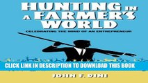 New Book Hunting in a Farmer s World: Celebrating the Mind of an Entrepreneur