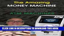 New Book The Amazing Money Machine: How To Make Money and Build A Passive Income Owning and