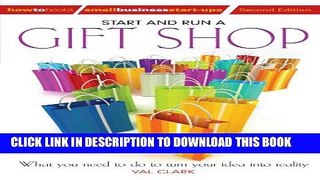 [PDF] Start and Run a Gift Shop: What You Need to Do to Turn Your Idea into Reality (How to Books: