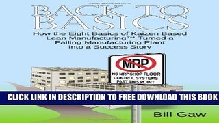 [PDF] Back to Basics: How Kaizen Based Lean Manufacturing Turned a Failing Manufacturing Plant