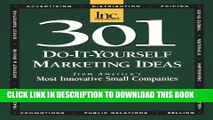 [PDF] 301 Do-It-Yourself Marketing Ideas: From America s Most Innovative Small Companies Popular