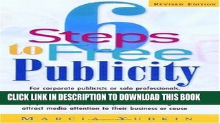 [PDF] 6 Steps to Free Publicity: For Corporate Publicists or Solo Professionals,