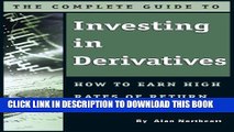 New Book The Complete Guide to Investing In Derivatives: How to Earn High Rates of Return Safely