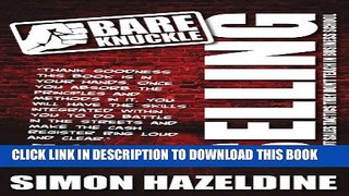 [Read PDF] Bare Knuckle Selling (second edition): Knockout Sales Tactics They Won t Teach You At